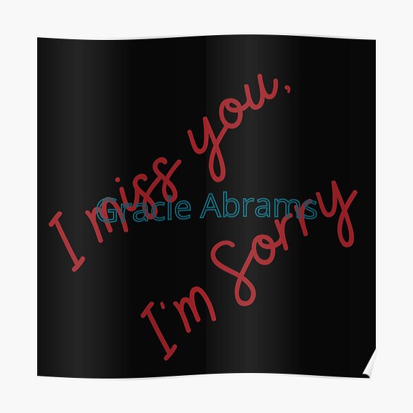 Gracie Abrams I miss you, I'm sorry Poster RB1910 product Offical gracieabrams Merch