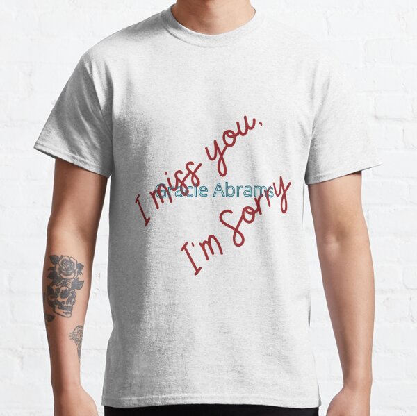 Gracie Abrams I miss you, I'm sorry Classic T-Shirt RB1910 product Offical gracieabrams Merch