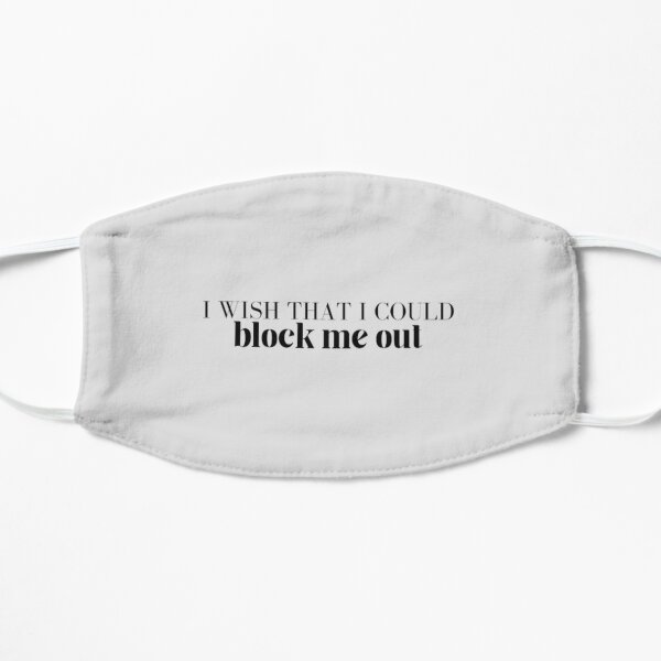 i wish that i could block me out - Gracie Abrams Flat Mask RB1910 product Offical gracieabrams Merch